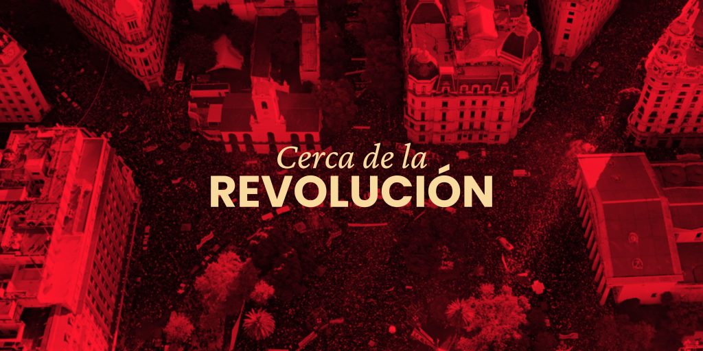 Cerca de la revolución