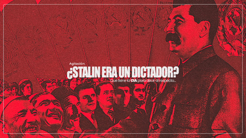 ¿Stalin era un dictador? ¿Qué dice la CIA de esto?