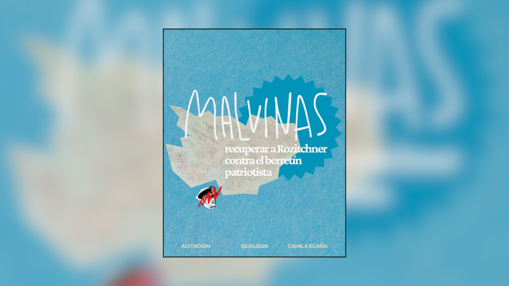 Malvinas: recuperar a Rozitchner contra el berretín patriotista