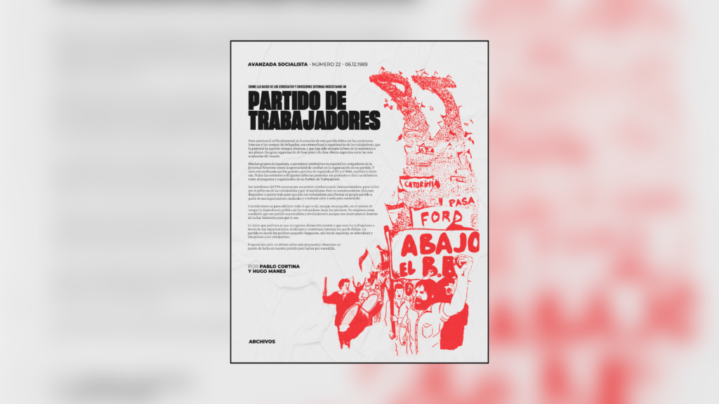 Sobre las bases de los sindicatos y comisiones internas necesitamos un Partido de Trabajadores