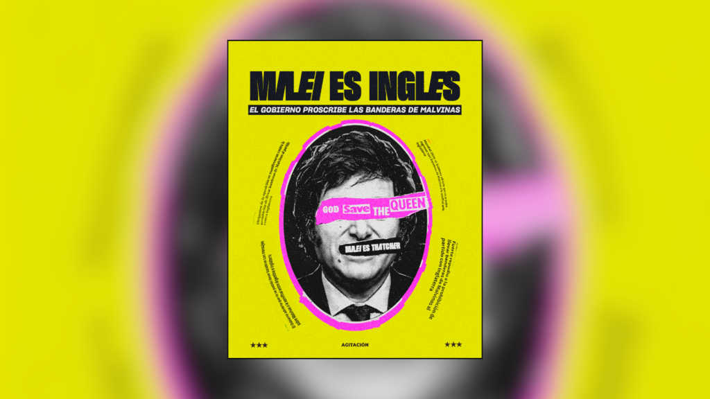 Milei es Ingles: El gobierno proscribe las banderas de Malvinas.
